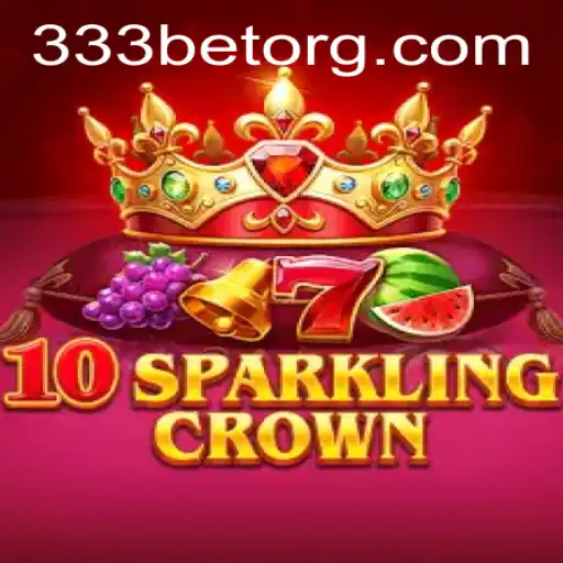 Exploring the Dazzling World of 10SparklingCrown on 333bet