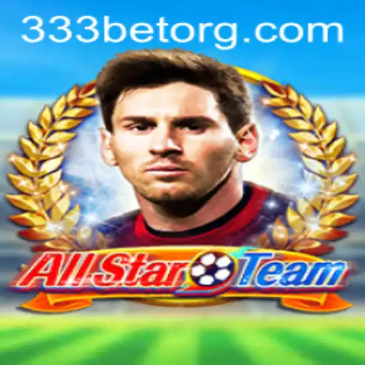 Dive into AllStarTeam: A Thrilling Journey with the 333bet Touch