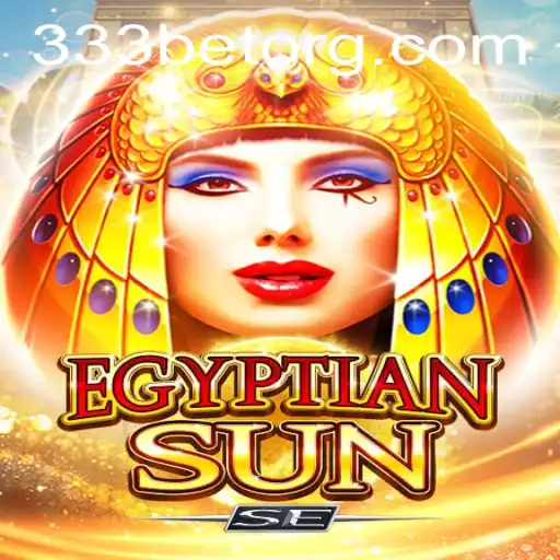 EgyptianSunSE: Embark on an Ancient Adventure with 333bet