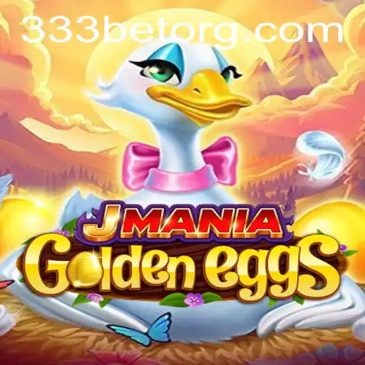 Unveiling JManiaGoldenEggs: The Exciting New Game Making Waves with 333bet