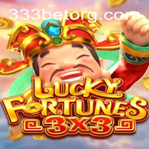 Exploring the Thrills of LUCKYFORTUNES3x3 and 333bet
