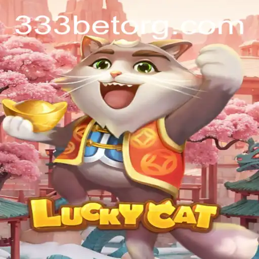 Discovering the Excitement of LuckyCat with 333bet: A Fresh Gaming Experience